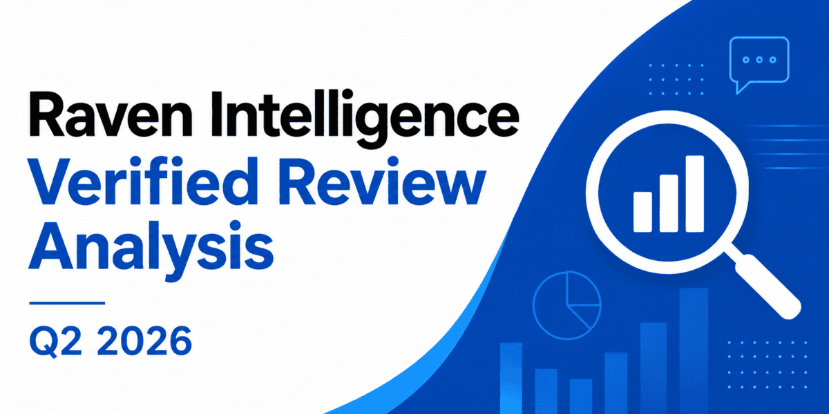 Raven-intelligence-verified-review-analysis-q2-2026